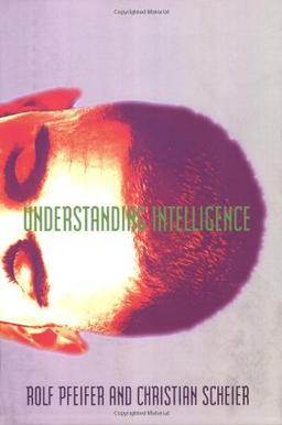 Understanding Intelligence (Bradford Books)