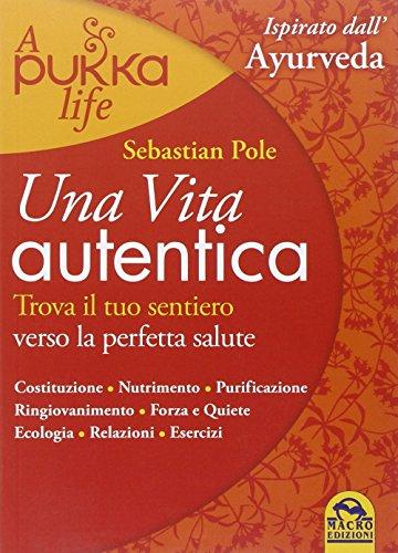 Una vita autentica. A pukka life