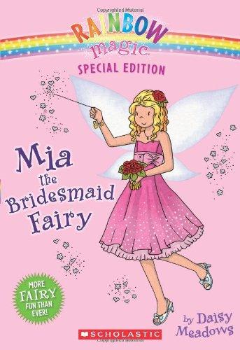 Mia the Bridesmaid Fairy (Rainbow Magic Fairies Special Editions (Quality))