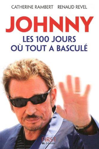 Johnny : les 100 jours où tout a basculé