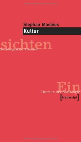 Kultur. Einführung in die Kultursoziologie