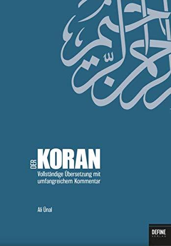 Der Koran: Vollständige Übersetzung mit Umfangreichem Kommentar