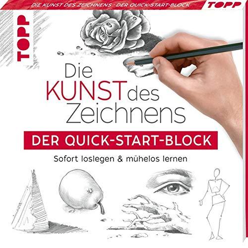 Die Kunst des Zeichnens. Der Quick-Start-Block: Sofort loslegen und mühelos lernen