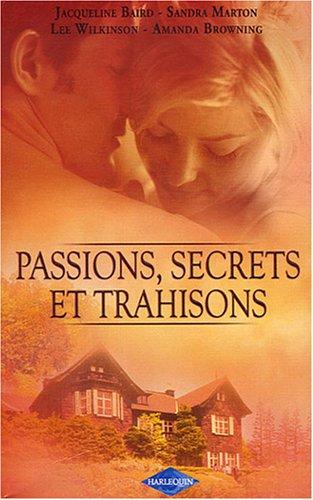 Passions, secrets et trahisons