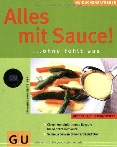 Sauce! Alles mit (GU KüchenRatgeber neu)