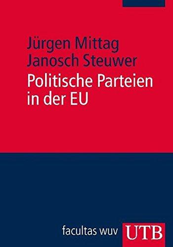 Politische Parteien in der EU (Europa kompakt, Band 3305)