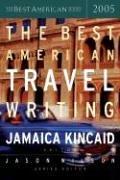 The Best American Travel Writing 2005 (The Best American Series ®)