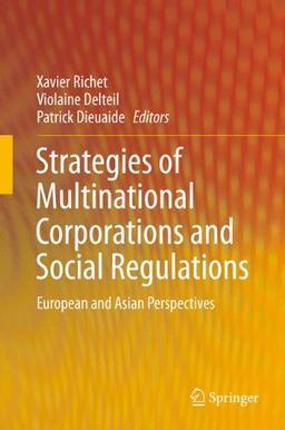 Strategies of Multinational Corporations and Social Regulations: European and Asian Perspectives