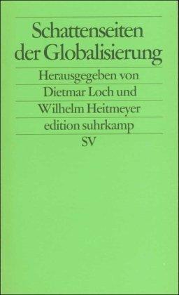 Schattenseiten der Globalisierung: Rechtsradikalismus, Rechtspopulismus und separatistischer Regionalismus in westlichen Demokratien (edition suhrkamp)