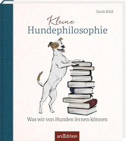 Kleine Hundephilosophie: Was wir von Hunden lernen können | Inspirierendes Geschenk für Hundefans