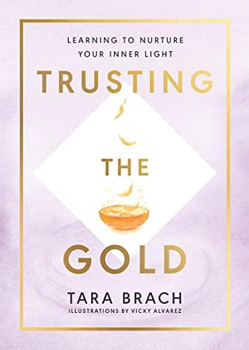 Trusting the Gold: Learning to nurture your inner light