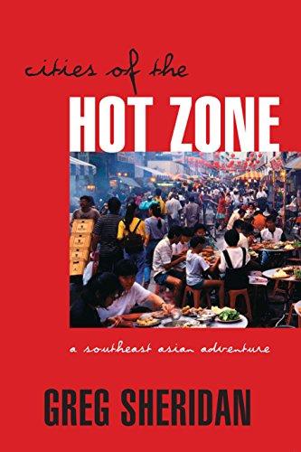 Cities of the Hot Zone: A Southeast Asian Adventure