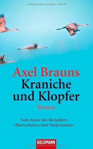 Kraniche und Klopfer: Roman