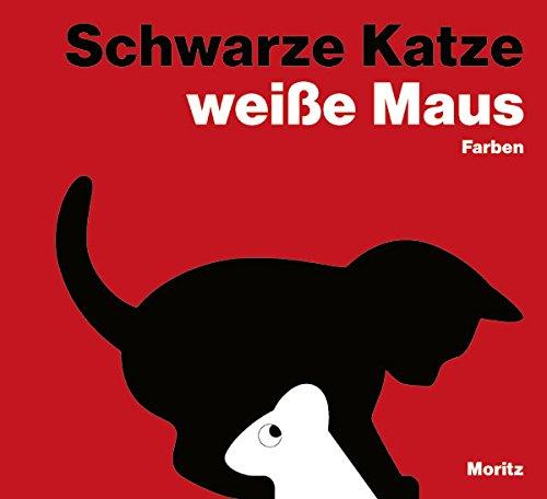 Schwarze Katze, weiße Maus: Farben. Bilderbuch mit transparenter Folie