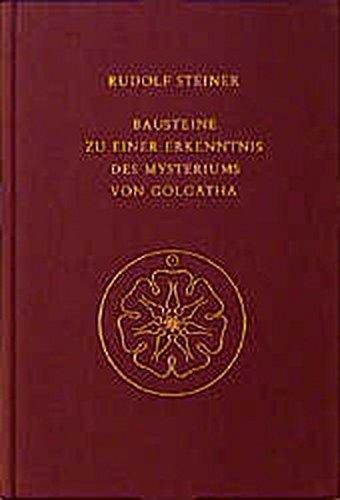 Bausteine zu einer Erkenntnis des Mysteriums von Golgatha: Kosmische und menschliche Metamorphose. Siebzehn Vorträge, Berlin 1917 (Rudolf Steiner Gesamtausgabe)