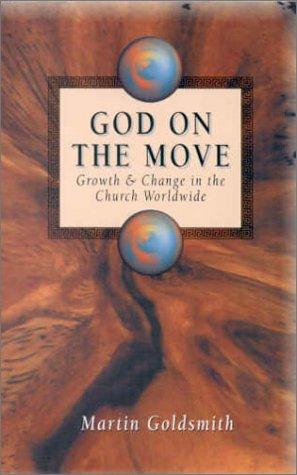 God on the Move: Growth and Change in the Church Worldwide