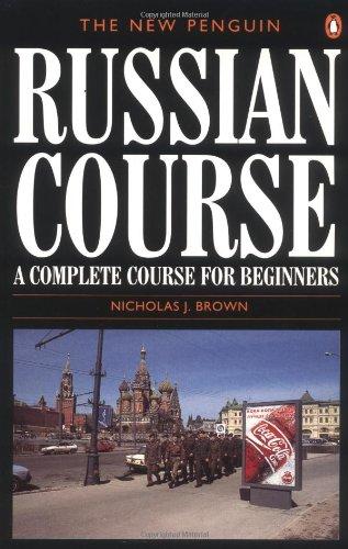 The New Penguin Russian Course: A Complete Course for Beginners (Penguin Handbooks)