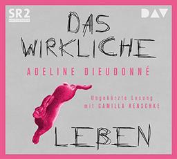 Das wirkliche Leben: Ungekürzte Lesung mit Camilla Renschke (4 CDs)