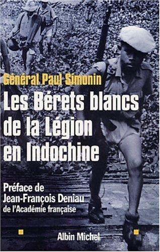 Les Bérets blancs de la Légion en Indochine