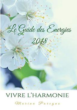 Le Guide des Energies 2018 : Vivre l'harmonie