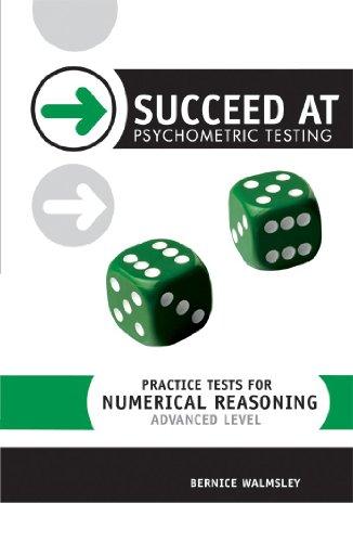 Practice Tests for Numerical Reasoning: Advanced Level (Succeed at Psychometric Testing)