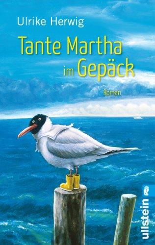 Tante Martha im Gepäck: Roman