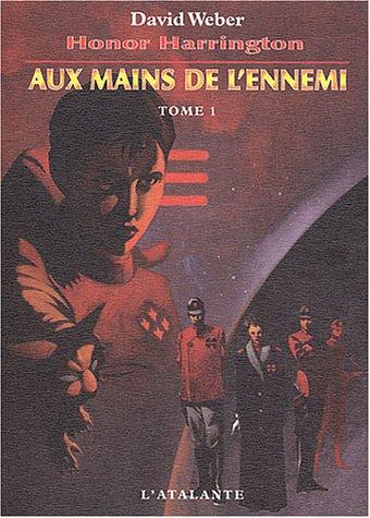 Honor Harrington. Vol. 7-1. Aux mains de l'ennemi