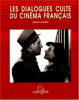 Les dialogues culte du cinéma français (A Travers Ses S)