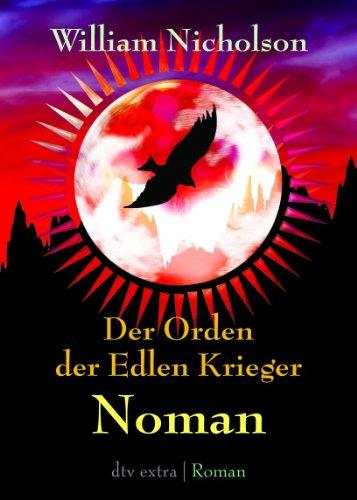 Der Orden der Edlen Krieger III. Noman: Roman