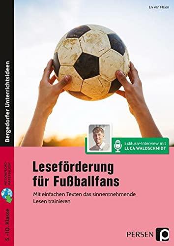 Leseförderung für Fußballfans: Mit einfachen Texten das sinnentnehmende Lesen trainieren - Sek I (5. bis 10. Klasse)