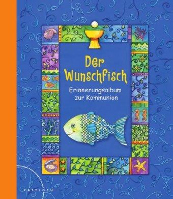 Der Wunschfisch: Erinnerungsalbum zur Kommunion