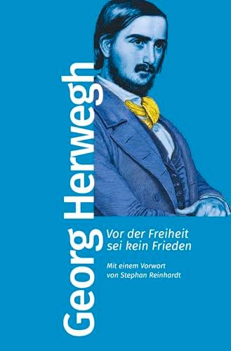 Vor der Freiheit sei kein Frieden: Mit einem Vorwort von Stephan Reinhardt