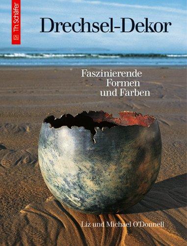 Drechsel-Dekor. Faszinierende Formen und Farben