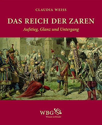 Das Reich der Zaren: Aufstieg, Glanz und Untergang