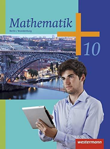 Mathematik - Ausgabe 2013 für die Sekundarstufe I in Berlin: Schülerband 10