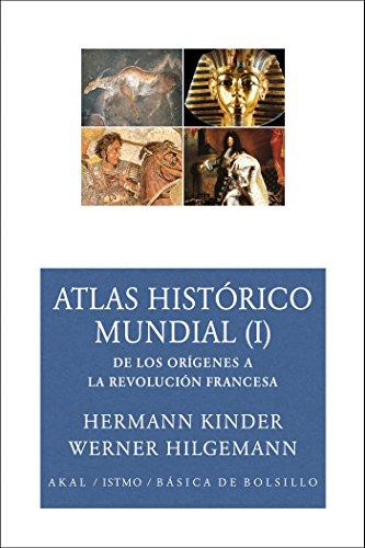 Atlas histórico mundial I : de los orígenes a la Revolución Francesa (Básica de Bolsillo, Band 127)