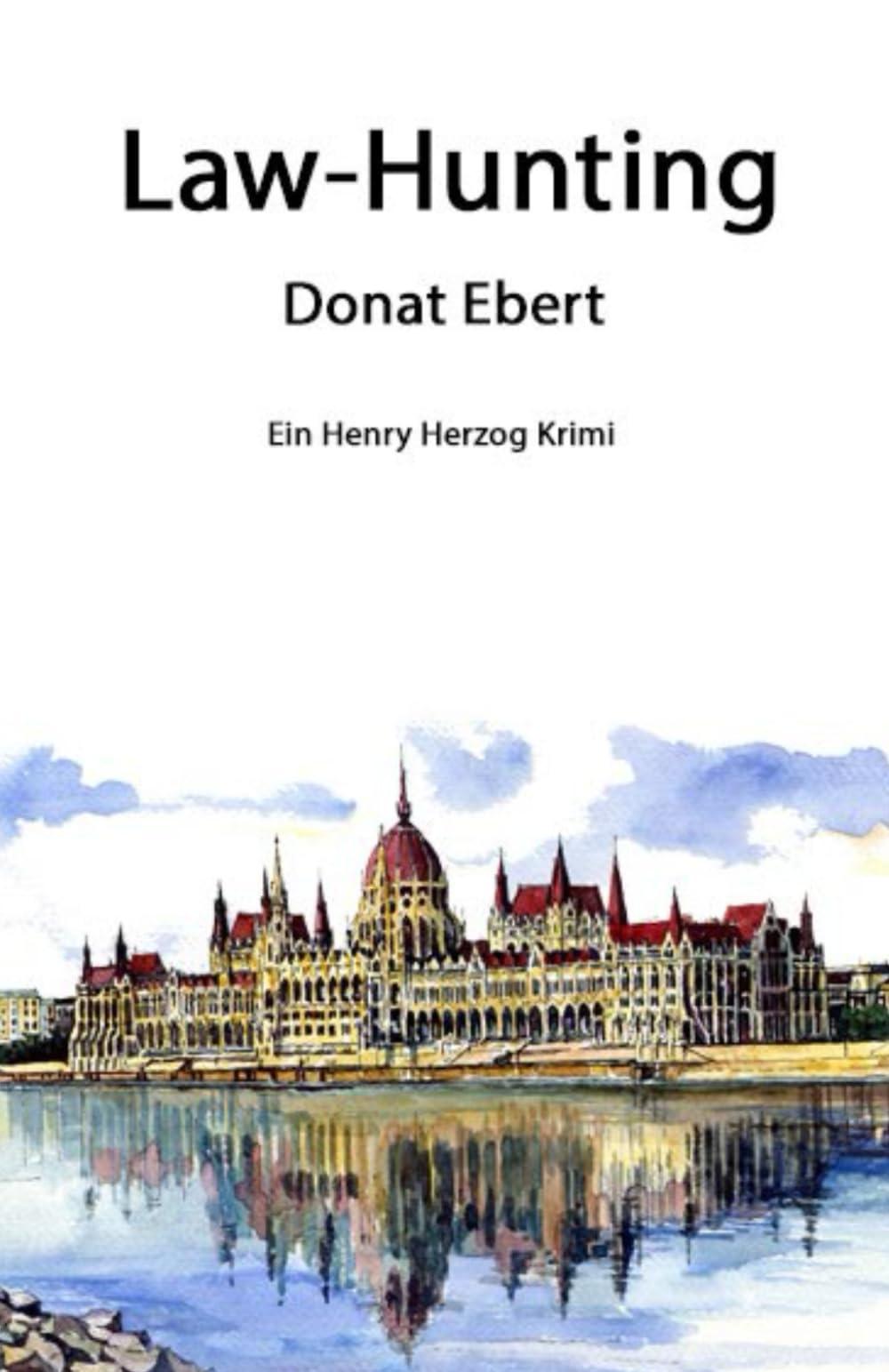 Law-Hunting: Ein Henry-Herzog-Krimi