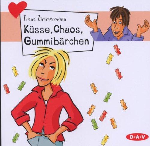 Küsse,Chaos,Gummibärchen