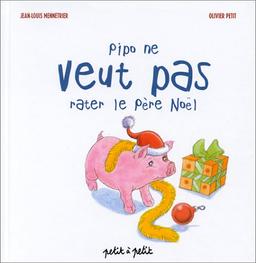 Pipo ne veut pas rater le Père Noël