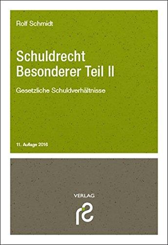 Schuldrecht Besonderer Teil II: Gesetzliche Schuldverhältnisse