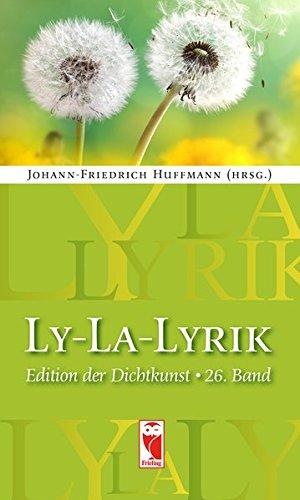 Ly-La-Lyrik. Edition der Dichtkunst: 26. Band