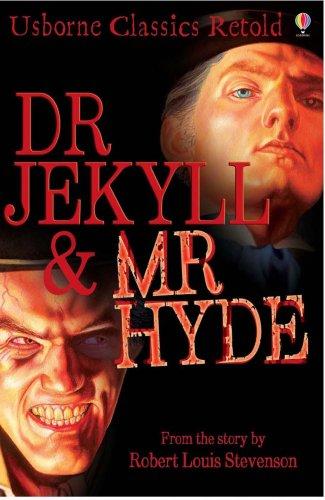 Dr. Jekyll and Mr. Hyde (Usborne Classics Retold)