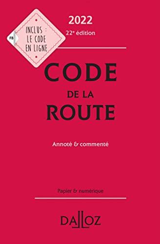 Code de la route 2022 : annoté & commenté