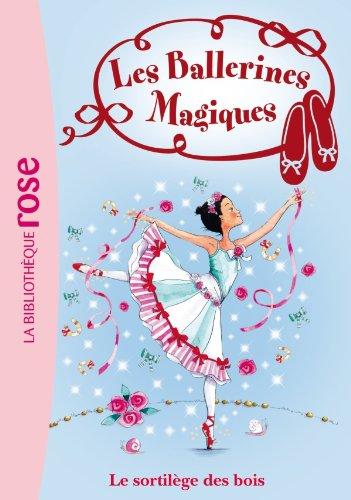 Les ballerines magiques. Vol. 16. Le sortilège des bois