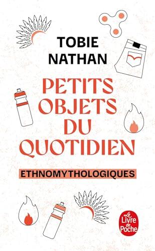 Petits objets du quotidien : ethnomythologiques