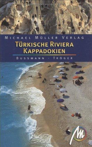 Türkische Riviera - Kappadokien: Reisehandbuch mit vielen praktischen Tipps