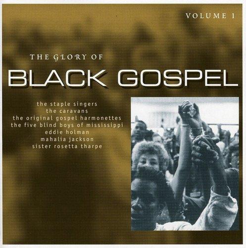 The Glory of Black Gospel Vol.