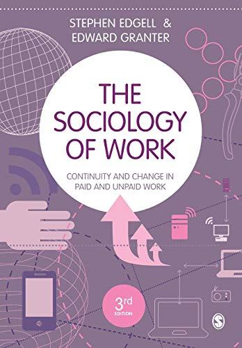 The Sociology of Work: Continuity and Change in Paid and Unpaid Work