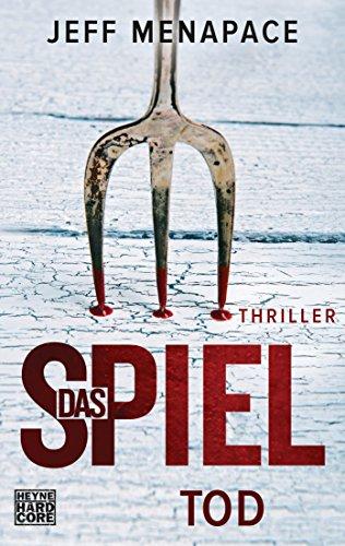 Das Spiel - Tod: Thriller ("Das Spiel"-Trilogie, Band 3)