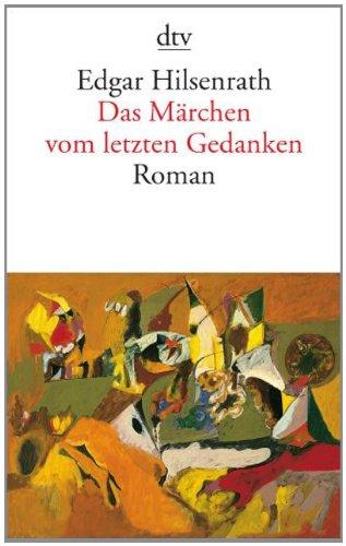 Das Märchen vom letzten Gedanken. Roman